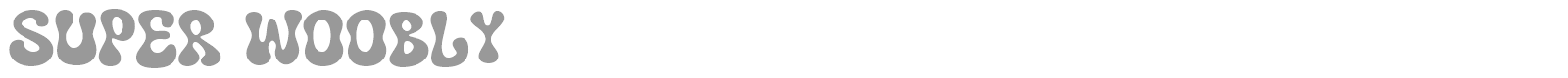Super Woobly font preview